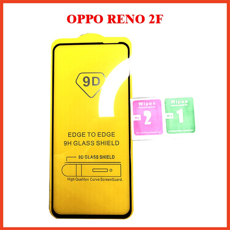 Cường lực OPPO RENO, RENO 2F, OPPO F3 PLUS, OPPO K3, RENO 5 full màn hình , Tặng kèm giấy lau kính khô và ướt TAIYO9SHOP