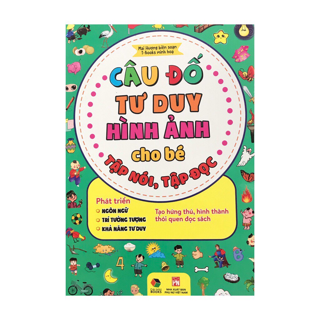 Sách - Câu Đố Tư Duy Hình Ảnh Cho Bé Tập Nói, Tập Đọc (Bìa mềm)