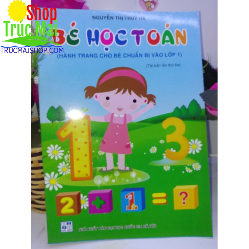 Vở bé học toán cho bé chuẩn bị vào lớp 1 của Nguyễn Thị Thúy Hà