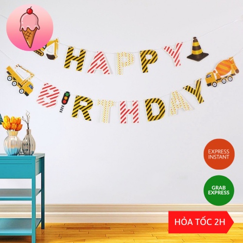 Dây Chữ Happy Birthday Chủ Đề Xe Cần Cẩu Trang Trí Sinh Nhật Cho Bé - Kem Shop K15