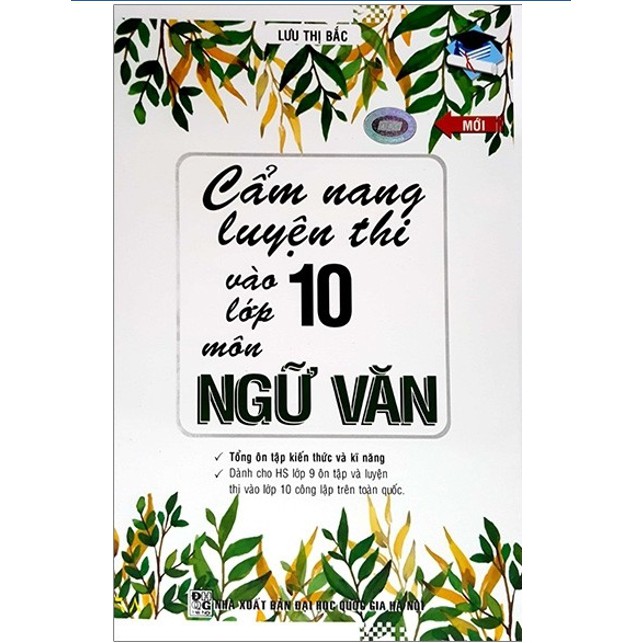 Sách Cẩm Nang Luyện Thi Vào Lớp 10 Môn Ngữ Văn