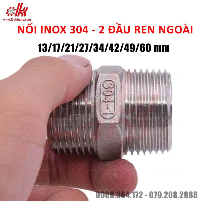 NỐI INOX 304 2 ĐẦU REN 13/17/21/27/34/42/49