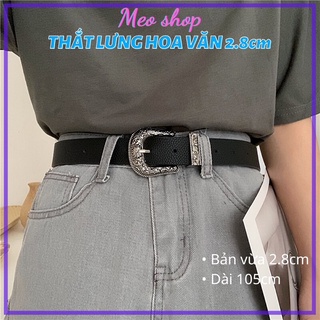 Thắt lưng Unisex Nam Nữ mặt hoa văn độc đáo TL022 Meo shop - Dây lưng nịt quần váy bản to 2.8cm cá tính