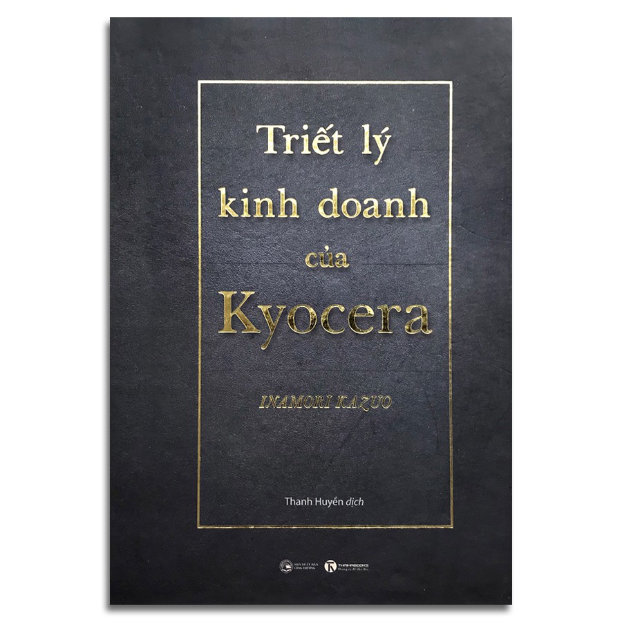 [Sách] - Triết Lý Kinh Doanh Của Kyocera (Bản Đặc Biệt Bìa Cứng)