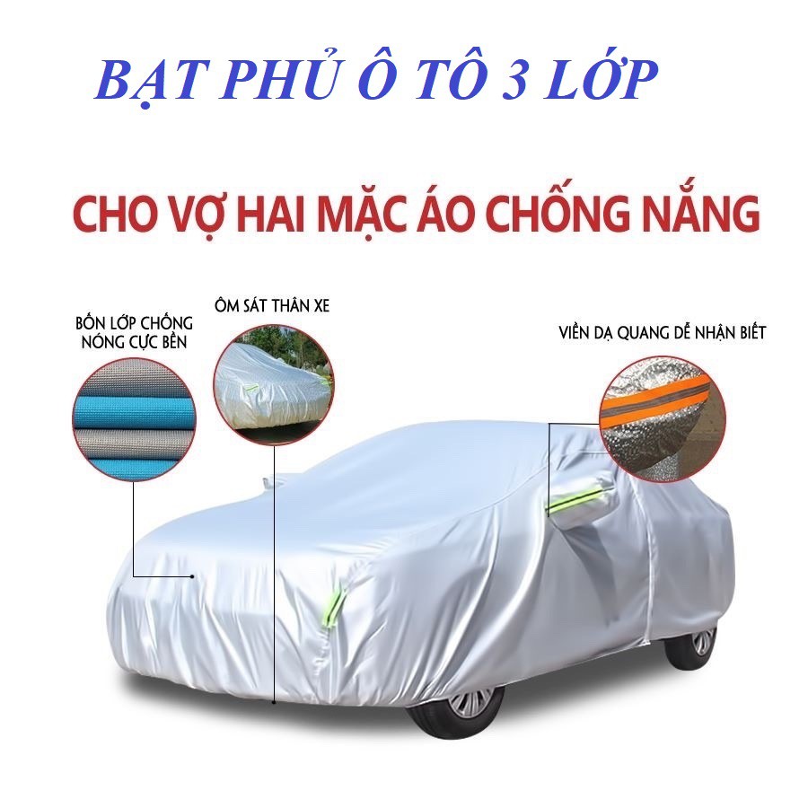 Bạt phủ toàn xe 3 lớp chỗng xước, chống nắng, chống cháy cho ô tô, có đủ cho mọi loại xe, sản xuất tại Việt Nam