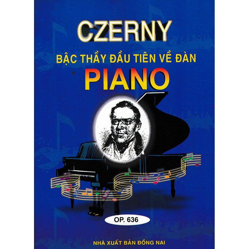 Sách - Czerny - Bậc Thầy Đầu Tiên Về Đàn Piano (OP. 636)