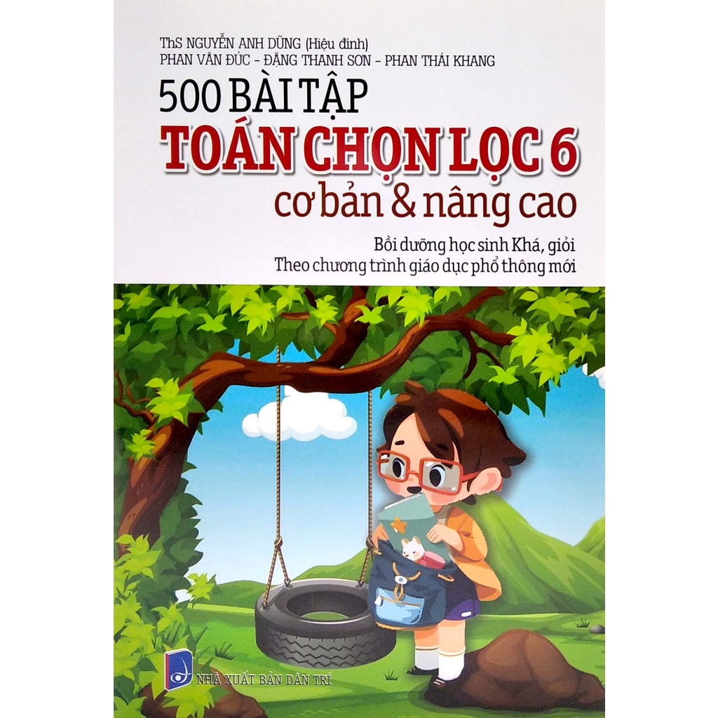 Sách 500 Bài Tập Toán Chọn Lọc 6 Cơ Bản Và Nâng Cao - Theo Chương Trình Giáo Dục Phổ Thông Mới