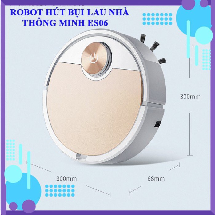 Giá tốt Robot HÚT-QUÉT–LAU tự động ES06 điểu khiển qua app điện thoại tích hợp đèn, cảm biến cao cấp ( BẢO HÀNH 3 THÁNG)