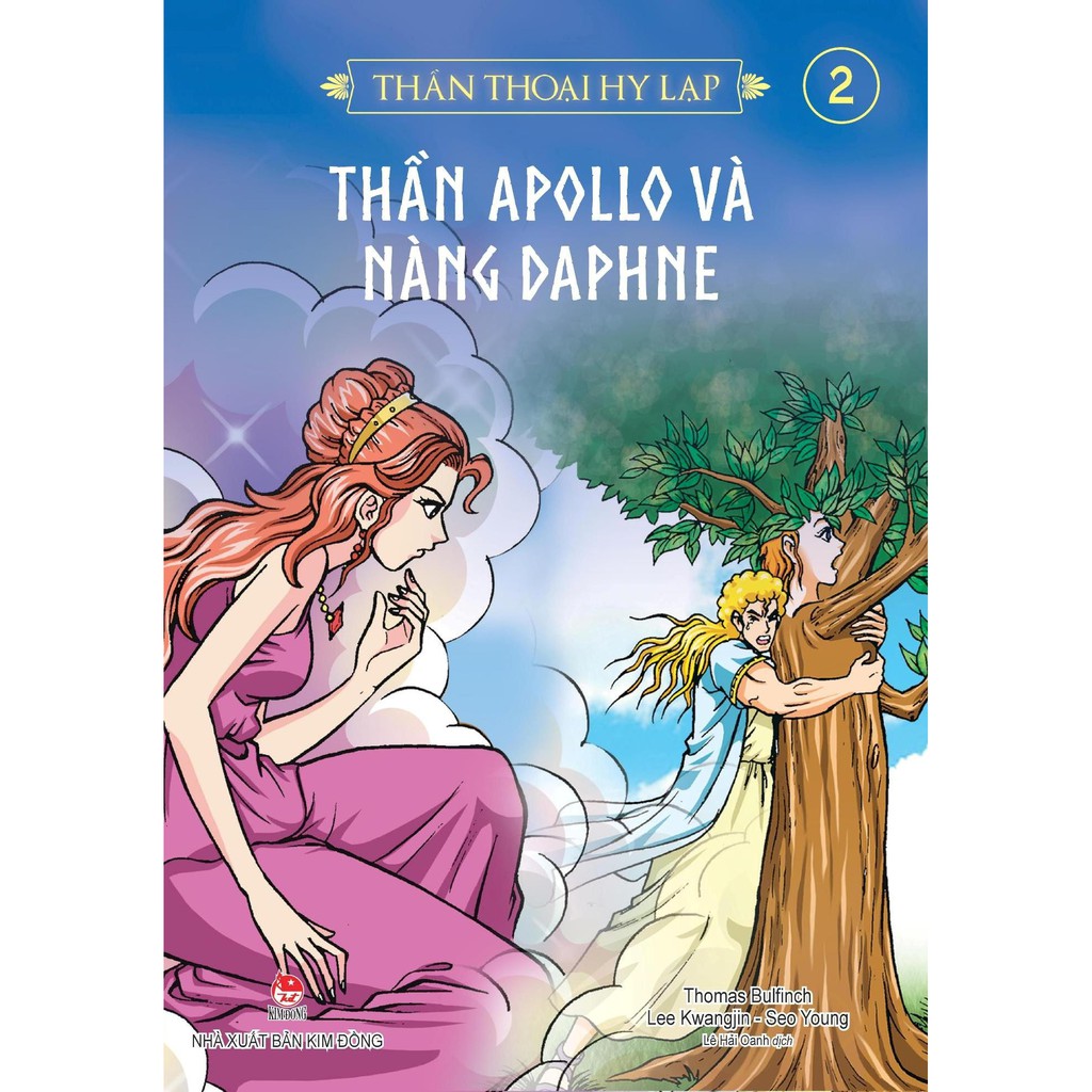 Sách - Thần Thoại Hy Lạp Tập 2: Thần Apollo Và Nàng Daphne