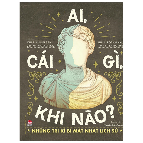 Sách - Ai, Cái Gì, Khi Nào ? - Những Tri Kỉ Bí Mật Nhất Lịch Sử