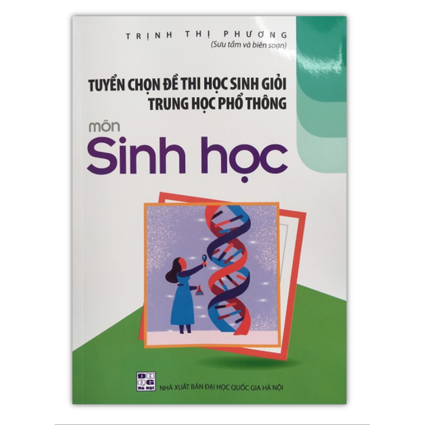 Sách - Tuyển chọn đề thi học sinh giỏi trung học phổ thông môn sinh học