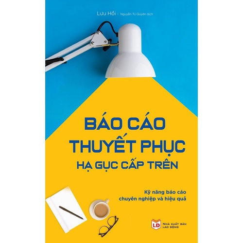 Sách - Báo Cáo Thuyết Phục Hạ Gục Cấp Trên