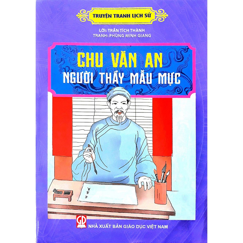 Sách - Truyện Tranh Lịch Sử - Chu Văn An Người Thầy Mẫu Mực