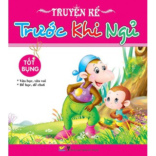 Truyện Kể Trước Khi Ngủ - Tốt Bụng