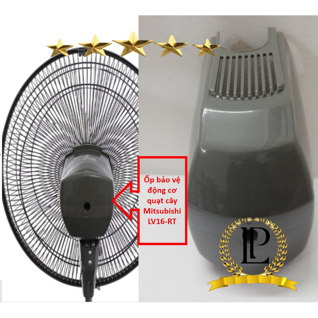 Ốp bảo vệ động cơ quạt cây Mitsubishi LV16-RT, RP, RQ, RY,... hay còn gọi là quạt cây Mitsubishi đời mới
