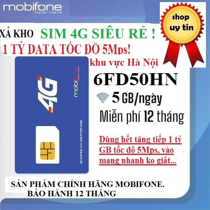 [XẢ KHO sim 1 năm] Sim 4G Mobifone, 5G/ngày,trọn gói 12 tháng, chỉ dùng ở Hà Nội- Hàng chính hãng