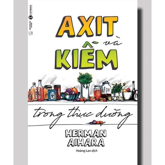 Sách Thái Hà Books - Axit Và Kiềm Trong Thực Dưỡng - Herman Aihara