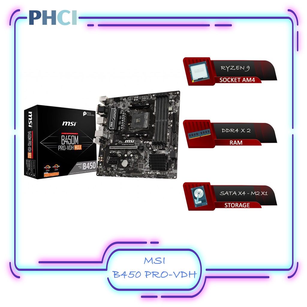 Mainboard MSI B450M PRO VDH MAX (AMD B450, Socket AM4, m-ATX, 4 khe RAM DDR4)