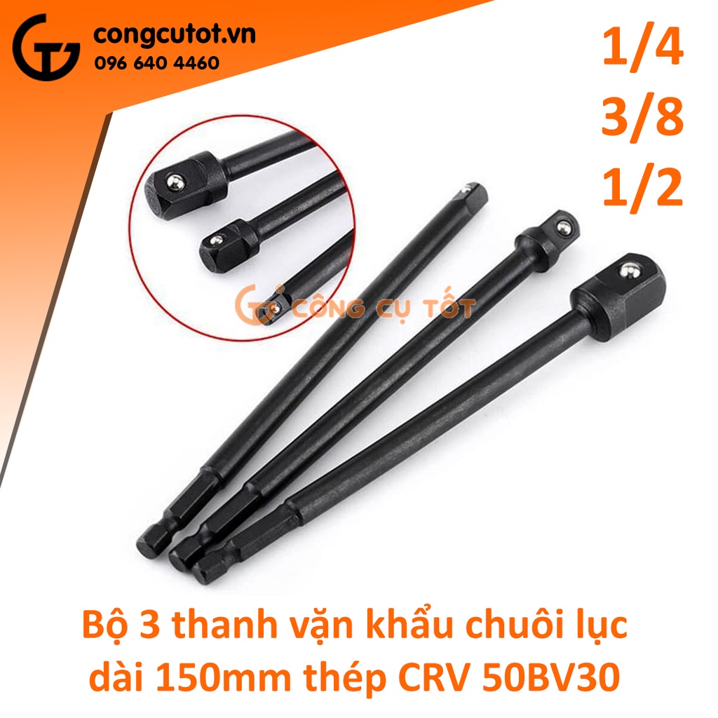 Bộ ba thanh vặn khẩu 1/4 - 3/8 - 1/2 chuôi lục dài 150mm thép CrV 50BV30