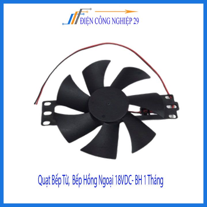Quạt làm mát Bếp Từ,  Bếp Hồng Ngoại 18VDC