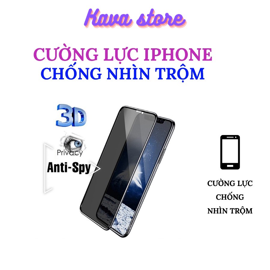 Kính cường lực Iphone chống nhìn trộm Full màn hình, chịu lực chống va đập tốt, không bám vân tay Kava Store