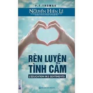 Sách - rèn luyện tình cảm - nguyễn hiến lê