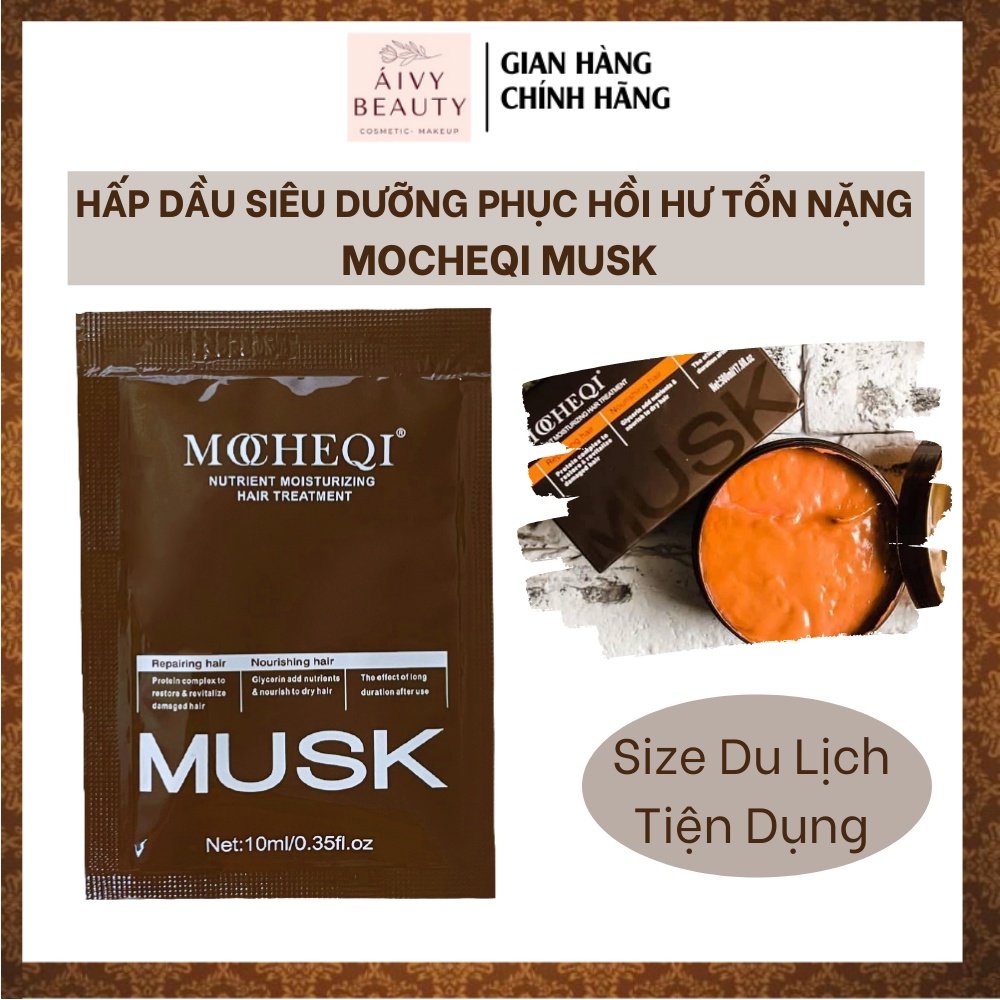 Hấp Dầu Siêu Dưỡng Phục Hồi Tóc Hư tổn Nặng MOCHEQI MUSK Mask Argan Oil 10ml - Size Du Lịch