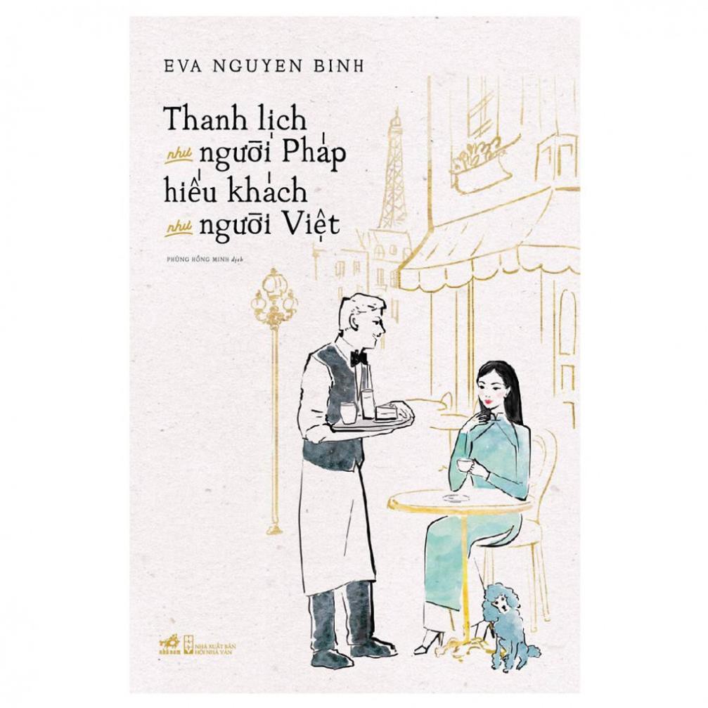 Sách Nhã Nam - Thanh Lịch Như Người Pháp Hiếu Khách Như Người Việt