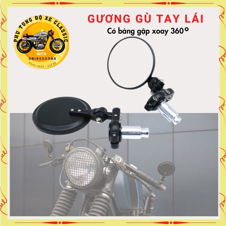 Gương gù tay lái , kính gù tròn , gương kiểng xe máy  CLASSIC độ , cao cấp , có báng gập