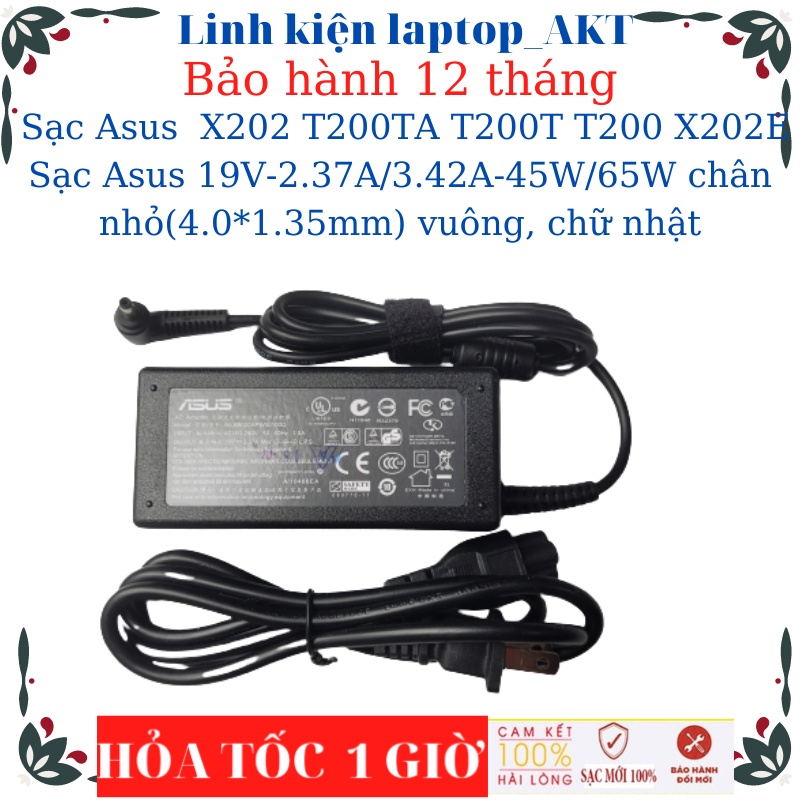 Sạc laptop Asus  X202 T200TA T200T T200 X202E Sạc Asus 19V-2.37A/3.42A-45W/65W chân nhỏ vuông, chữ nhật