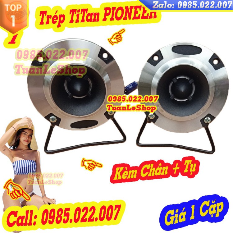 LOA TREBLE RỜI PIONEER MẶT ĐEN KÈM CHÂN ĐẾ VÀ TỤ 3,3MF XỊN – BỘ 02 LOA NHƯ HÌNH