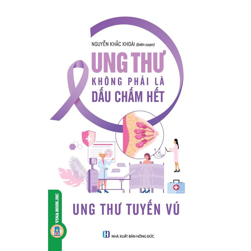 Sách - Ung Thư Không Phải Là Dấu Chấm Hết - Ung Thư Tuyến Vú