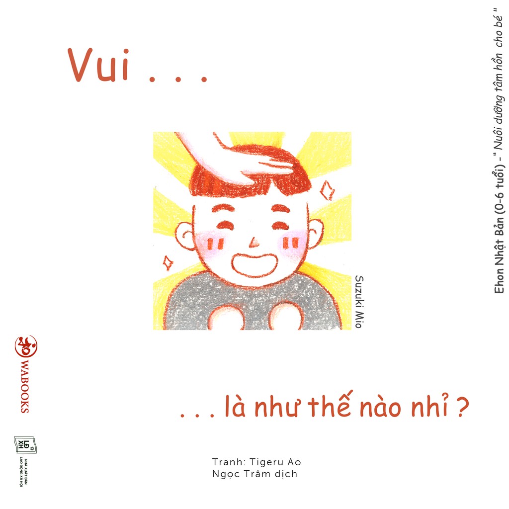 Sách - Vui là như thế nào nhỉ? - Ehon Nhật Bản dành cho bé phát triển EQ