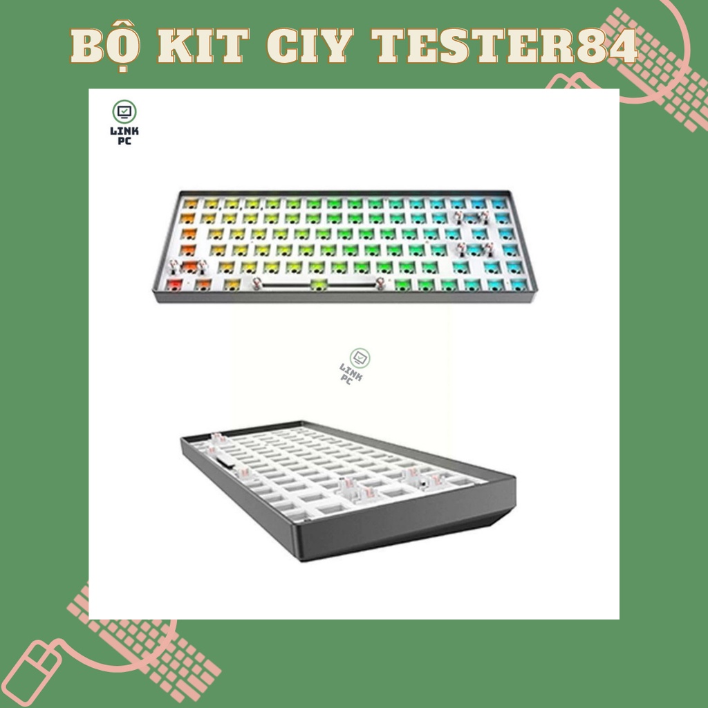 Kit bàn phím cơ CIY Tester84 Khung Nhôm LED RGB NEW BOX