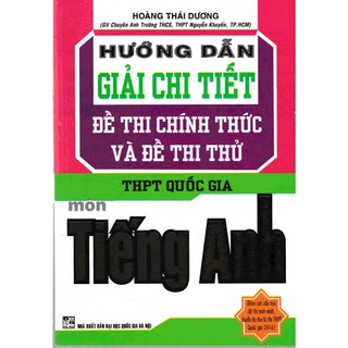 Hướng Dẫn Giải Chi Tiết Đề Thi Chính Thức Và Thi Thử Tiếng Anh