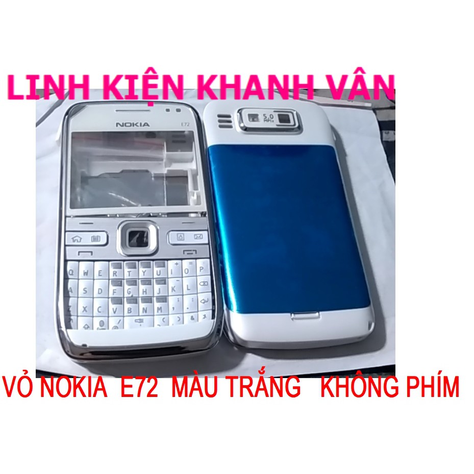 VỎ NOKIA  E72  MÀU   TRẮNG  KHÔNG PHÍM