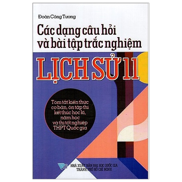 Sách - Các Dạng Câu Hỏi Và Bài Tập Trắc Nghiệm Lịch Sử Lớp 11