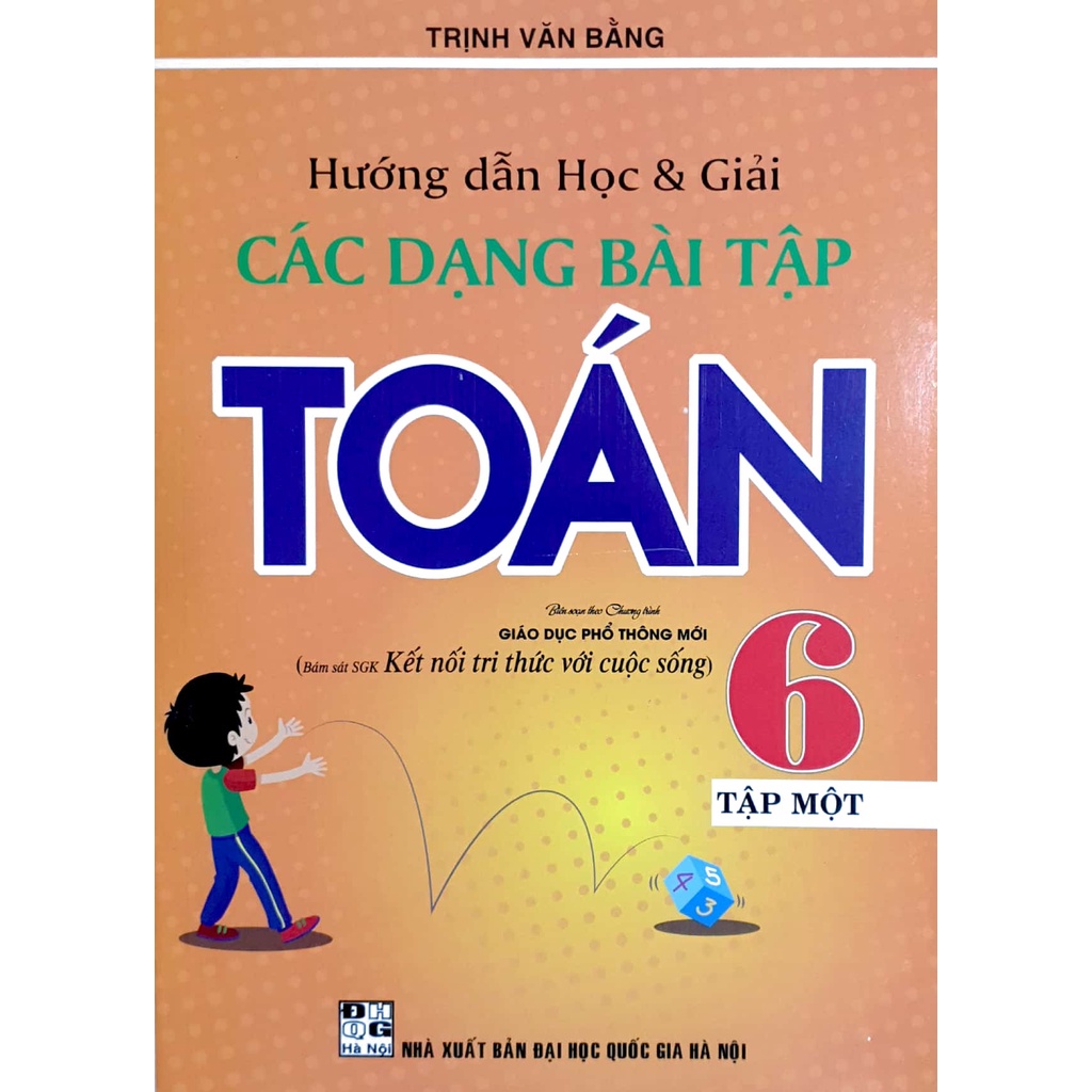 Sách - Hướng dẫn Học và Giải các dạng bài tập Toán 6 tập 1