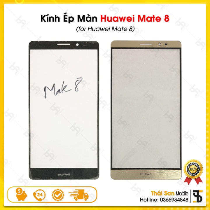 Kính Huawei Mate 8 - Mặt Kính Ép Màn Hình Điện Thoại Huawei Cao Cấp