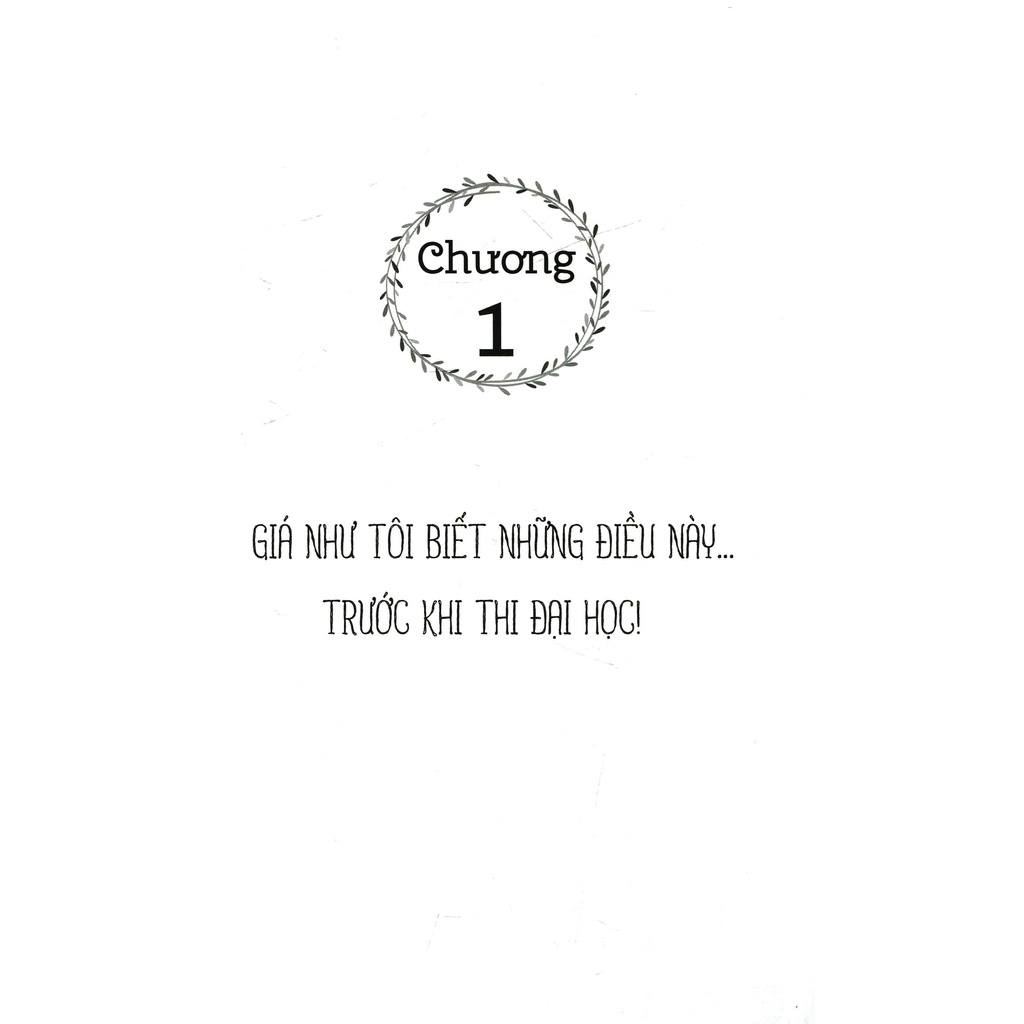 Sách Giá Như Tôi Biết Những Điều Này Trước Khi Thi Đại Học (Tái Bản 2021)