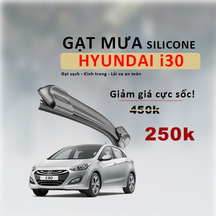 Gạt Mưa Cho Xe Hyundai I30 - Gạt Mưa Lưỡi Silicon siêu sạch GM26