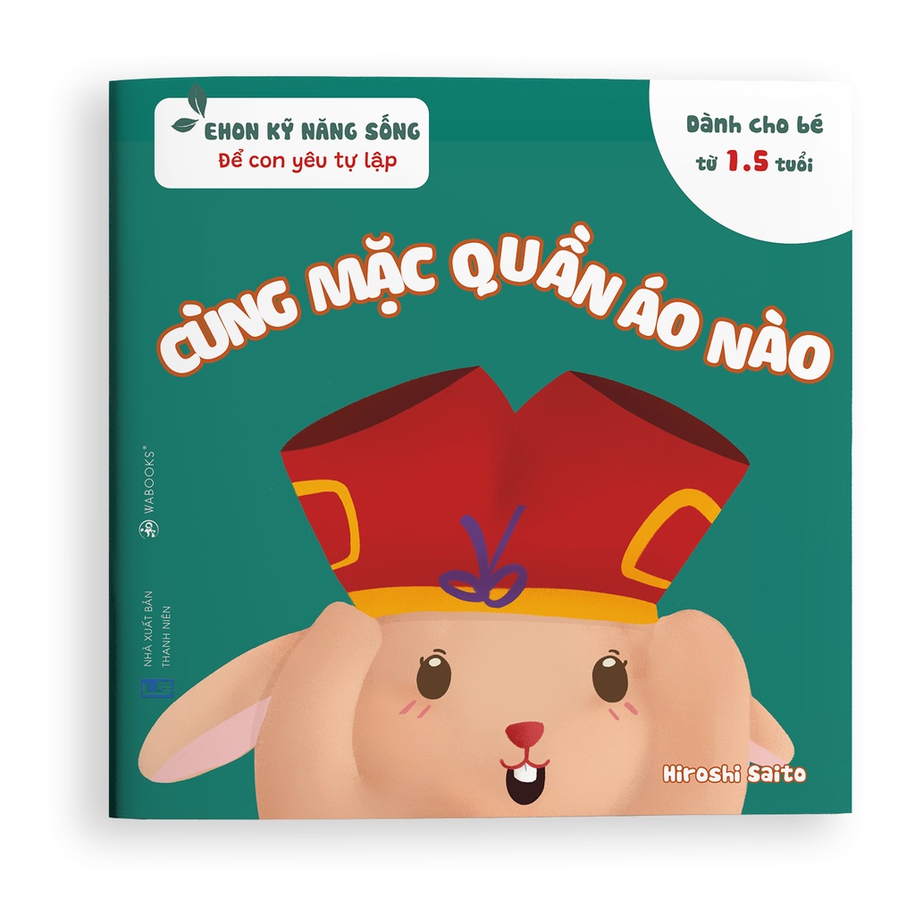 Sách Ehon - Kỹ năng sống Để con yêu tự lập - Dành cho trẻ 1.5 đến 6 tuổi