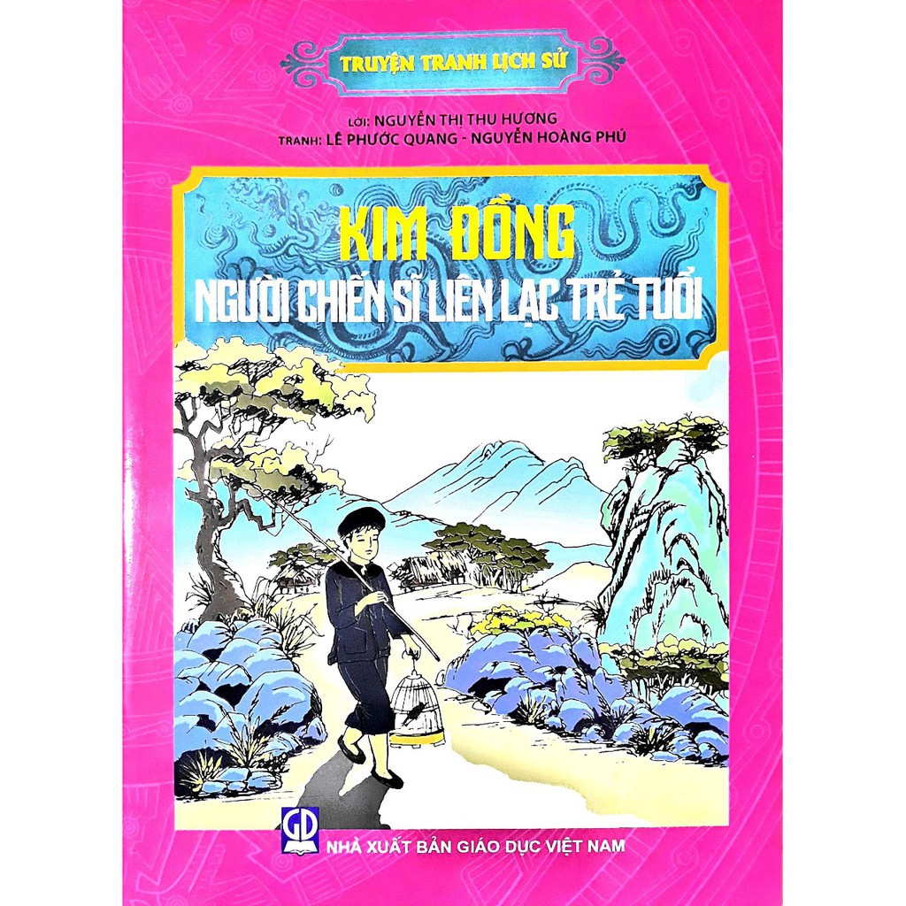 Sách - Truyện Tranh Lịch Sử - Kim Đồng Người Chiến Sĩ Liên Lạc Trẻ Tuổi