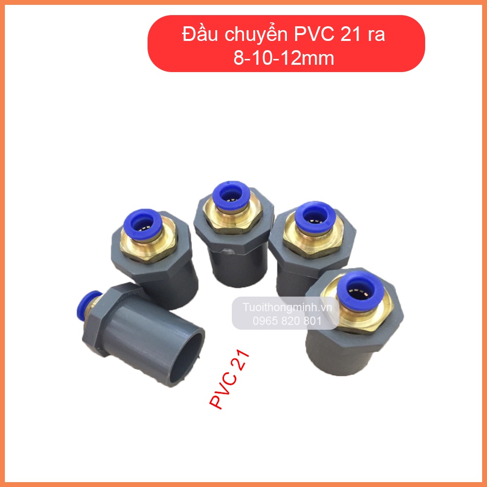 Đầu chuyển từ ống PVC 21 ra ống 8,10,12mm