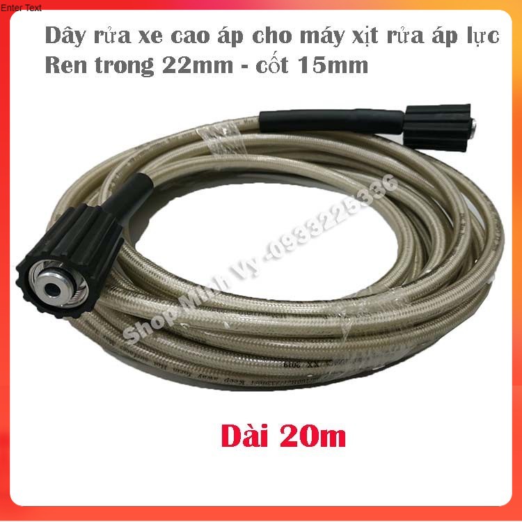 Dây cao áp máy rửa xe  20m -30m- ren trong 22mm cốt 15mm