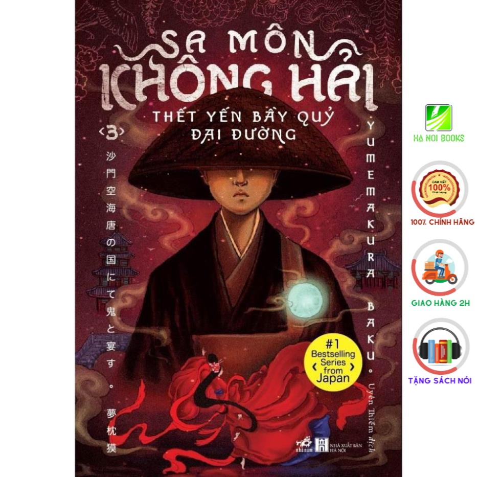 Sách Nhã Nam - Sa Môn Không Hải Thết Yến Bầy Quỷ Đại Đường (Tập 3)