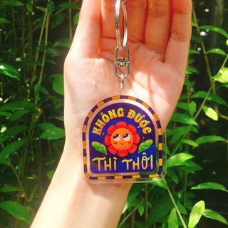 [Tiệm,] Móc khóa "Không được thì thôi"