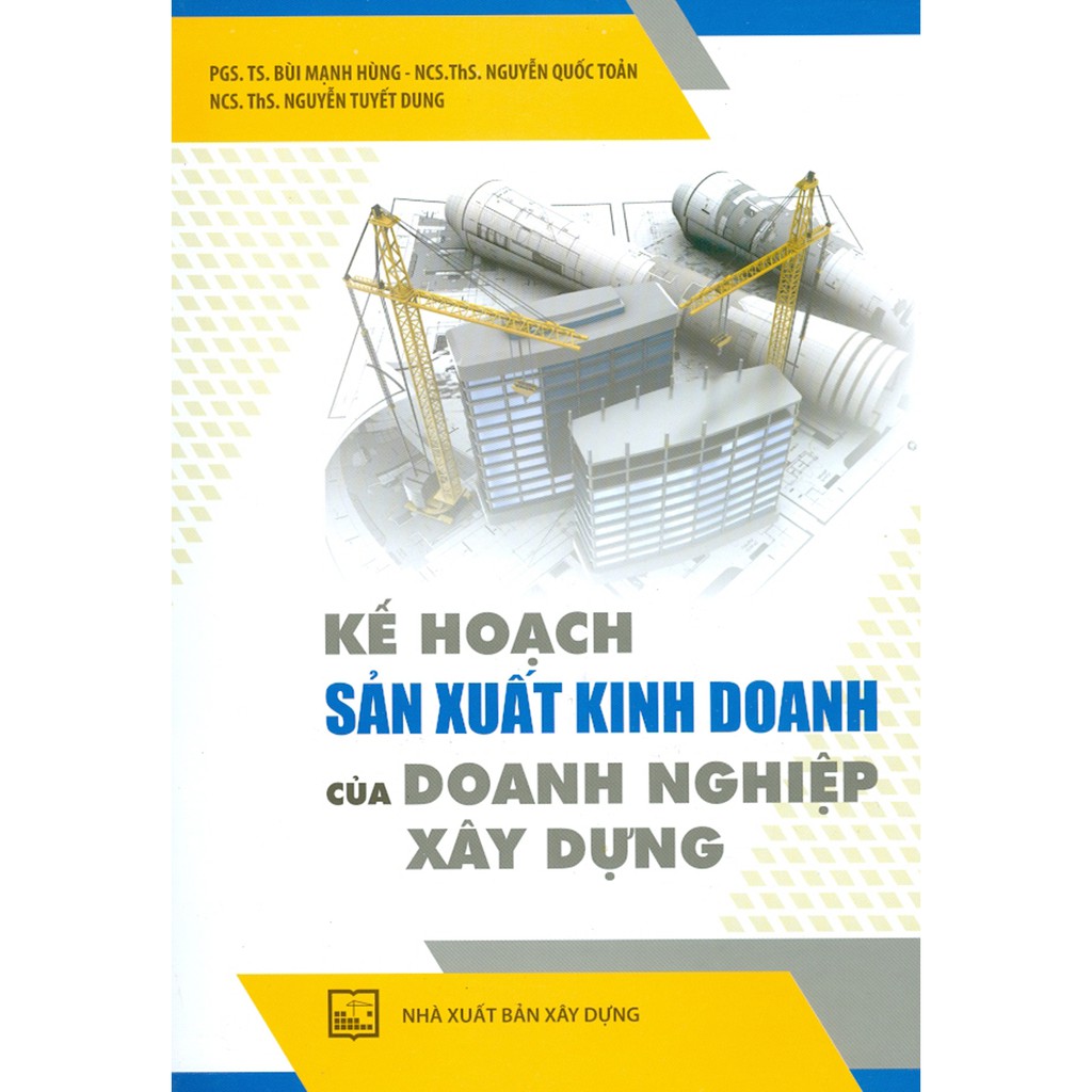 Sách - Kế Hoạch Sản Xuất Kinh Doanh Của Doanh Nghiệp Xây Dựng