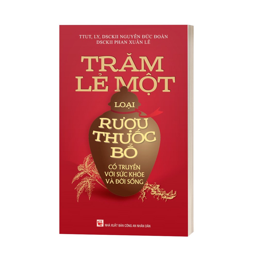 Sách - Trăm Lẻ Một Loại Rượu Thuốc Bổ Cổ Truyền Với Sức Khỏe Và Đời Sống | BigBuy360 - bigbuy360.vn