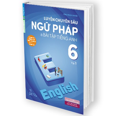 Sách Luyện Chuyên Sâu Ngữ Pháp Và Bài Tập Tiếng Anh 6 Tập 1 (Chương Trình Mới)